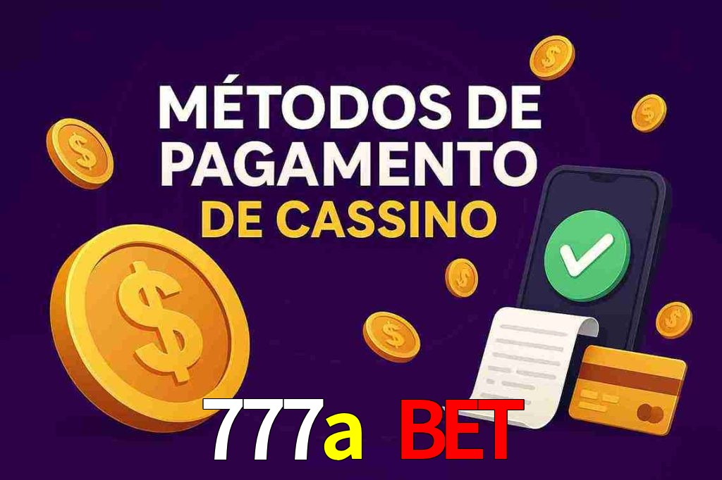Métodos de Pagamento no 777a bet